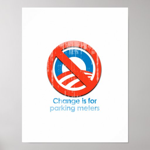 Say No To Obama 3 Change parking Faded.png Posters