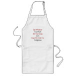 Say Whatever You Want But You Know Girls Have The Apron