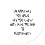 Say Whatever You Want But You Know Girls Have The Sticker