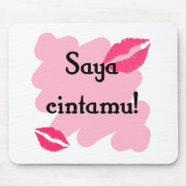 Saya cintamu - Malaysian I love you Mouse Pad
