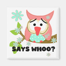 Says Whoo Owl Refrigerator Magnets
