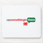 SaySomethinginWelsh Mouse Mats