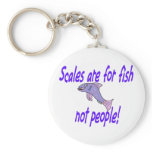 Scales are for fish keychains