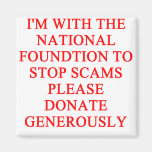 SCAMS nd crooks joke Magnets