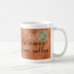 Scarey witch before coffee mug