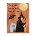 Scarey witch before coffee post card