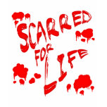 Scarred For Life t-shirts