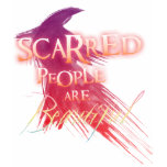 Scarred People are Beautiful!! t-shirts