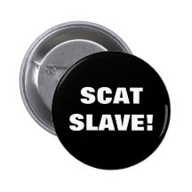 SCAT SLAVE! PIN