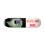 SCATE BRO DUDE cool scate borad skateboards