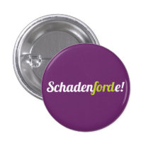 Schadenforde! Pinback Buttons