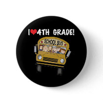 School Bus I Love 4th Grade Button