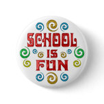 School is FUN Buttons