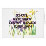SCHOOL SECRETARIES DESERVE FLOWERS CARDS