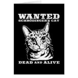 Schrodinger's cat wanted dead or alive greeting cards