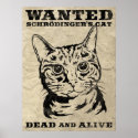 Schrodinger's cat wanted dead or alive posters