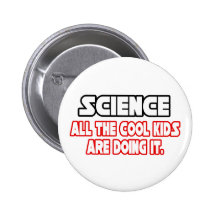 Science...Cool Kids Button