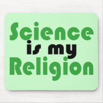 Science is my Religion Mouse Mats