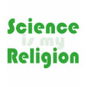 Science is my Religion t-shirts