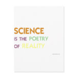 Science is the Poetry of Reality postcards