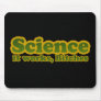 Science it works, Bitches