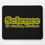 Science it works, Bitches mousepads