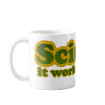 Science it works, Bitches mugs