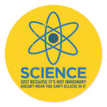 Science - Just because its not imaginary... stickers