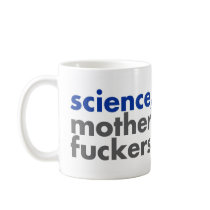 Science, Motherfuckers Mugs