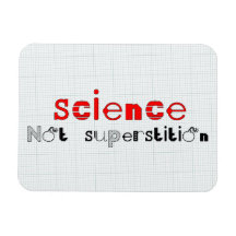 Science Not Superstition Flexible Magnets