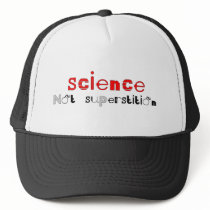 Science Not Superstition Hat