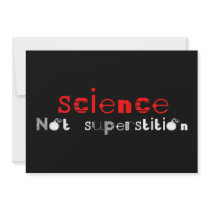 Science Not Superstition Invitations