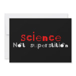 Science Not Superstition invitations