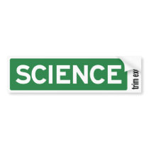 Science Road Sign Bumper Sticker