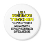 Science Teacher...Superior Intelligence magnets