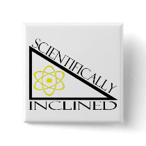 Scientifically Inclined Pinback Button