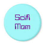Scifi Mum magnets