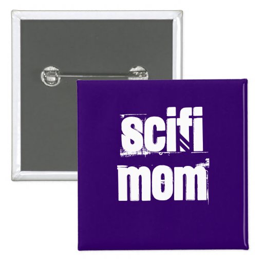 Scifi Mum Pin