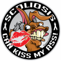 Scoliosis Can Kiss My Ass Cut Out