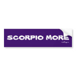 SCORPIO MORE Bumper Sticker bumper stickers