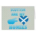 scottishs are my Homies Card