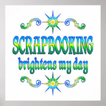 Scrapbooking Brightens Poster