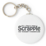 Scrapple Philly Thing Key Chains