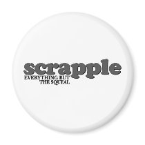 Scrapple Squeal