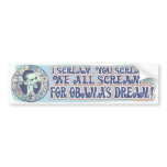 Scream for Oama's Dream Bumper Stickers