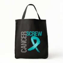 Screw Cancer - Ovarian Cancer Bags