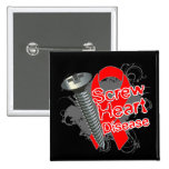 Screw Heart Disease Buttons