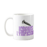 SCREW Hodgkins Lymphoma 1 Coffee Mug