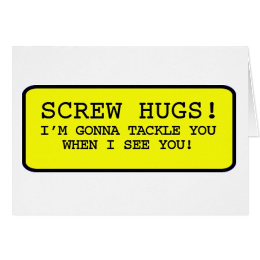Screw Hugs Greeting Cards