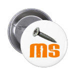 Screw MS 1 Multiple Sclerosis Buttons